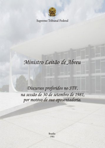 Aposentadoria do Excelentíssimo Senhor Ministro Leitão de Abreu