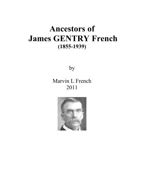 Ancestry of James GENTRY French (1855-1939) - French, Marvin