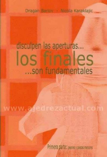 Los finales son fundamentales vol 1 (Peones y Piezas Menores)