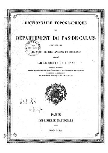 Dictionnaire topographique du Pas-de-Calais - Ouvrages anciens ...