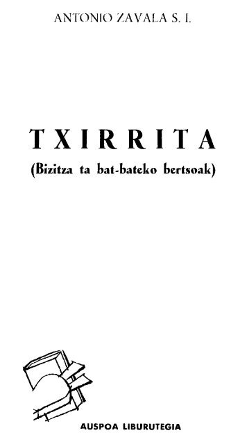 Txirrita (bizitza ta bat-bateko bertsoak) - Euskaltzaindia