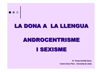 la dona a la llengua androcentrisme i sexisme - Centre Dolors Piera ...