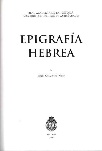 Epigrafía hebrea.Libro Completo en pdf - Real Academia de la ...