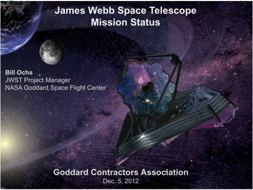 James Webb Space Telescope Mission Status Bill Ochs Goddard