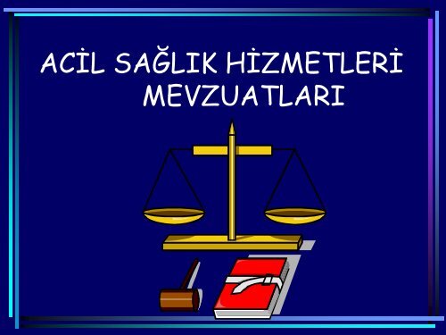 Acil Sağlık Hizmetleri Mevzuatları - Ankara 112