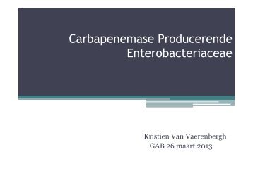 Carbapenemase producerende Enterobacteriaceae (CPE) - GAB