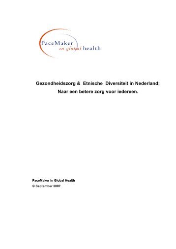 Gezondheidszorg & Etnische Diversiteit in Nederland; Naar een ...