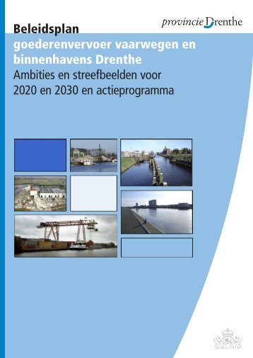 Beleidsplan goederenvervoer vaarwegen en ... - Provincie Drenthe