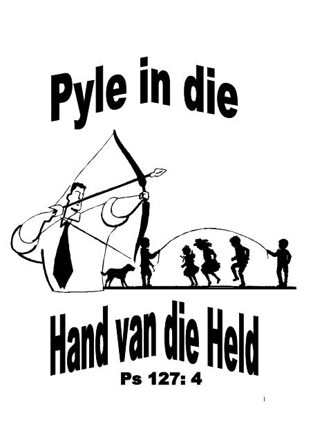 Pyle in die Hand van die Held - Kanaan Ministries