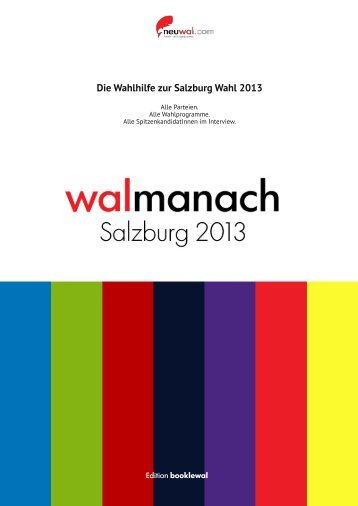 neuwal.com walmanach Salzburg 2013 - Die Wahlhilfe zur Salzburg Wahl 2013