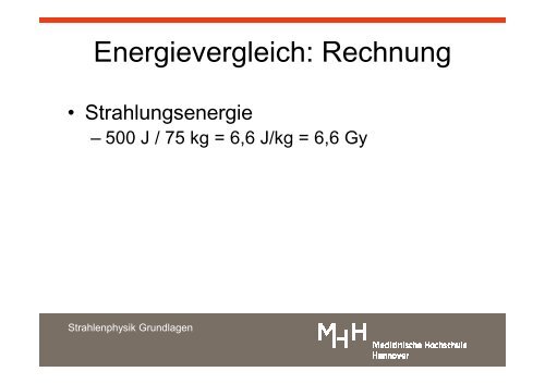 Strahlenphysik 2010 _folien_pdf - Medizinische Hochschule Hannover