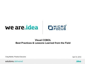 Visual COBOL Best Practices & Lessons Learned from ... - Micro Focus