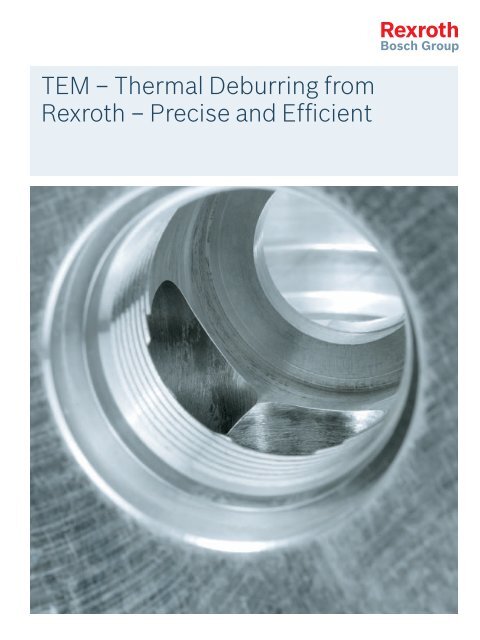 TEM â Thermal Deburring from Rexroth â Precise and Efficient