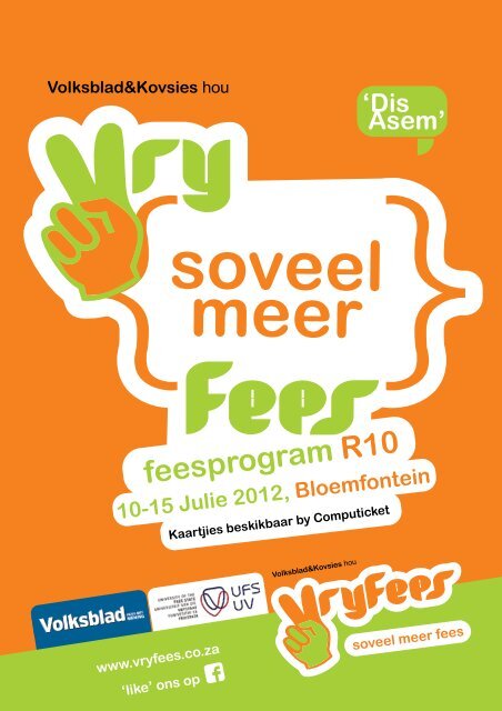 vir meer inligting besoek www.vryfees.co.za