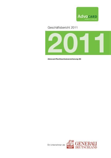 Geschäftsbericht 2011 - Advocard Rechtsschutzversicherung