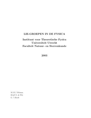 LIE-GROEPEN IN DE FYSICA Instituut voor Theoretische Fysica ...