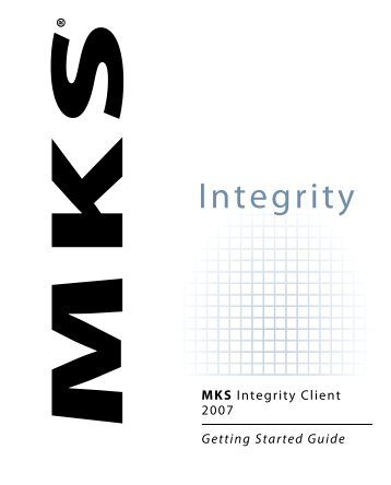 MKS Integrity Client 2007 Getting Started Guide