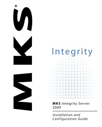 MKS Integrity Server 2009 Installation and Configuration Guide