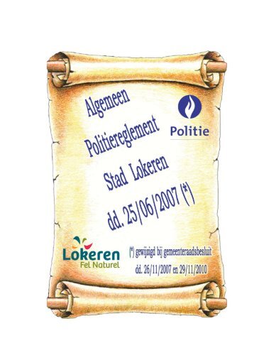 Het algemeen politiereglement der stad Lokeren dd ... - Lokale Politie