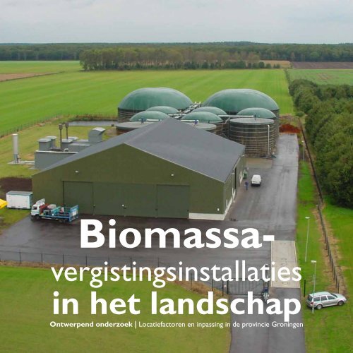 Bijlage: Biomassavergistingsinstallaties in het landschap - Provincie ...