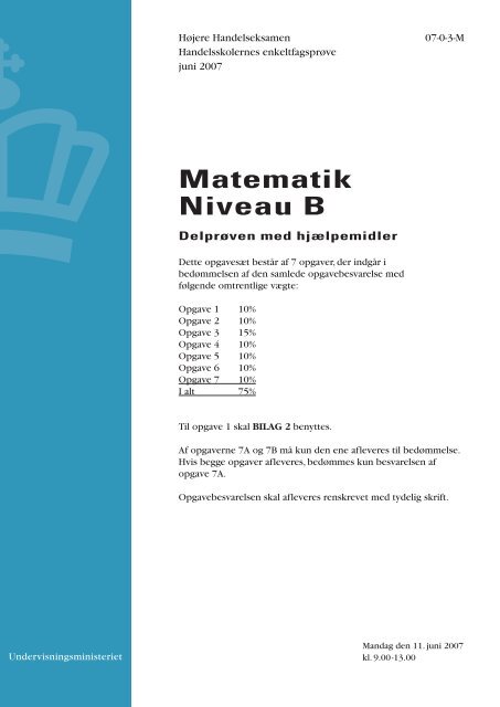 Matematik B, hhx, den 11. juni 2007 (pdf) - Undervisningsministeriet