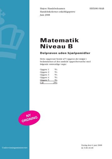 Matematik B, hhx, den 6. juni 2008 (pdf) - Undervisningsministeriet