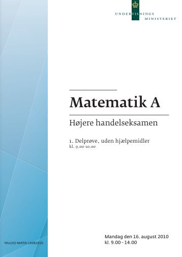 Matematik A, hhx, den 16. august 2010 (pdf)