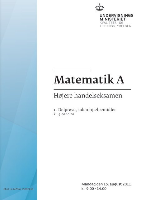 Matematik A, hhx, den 15. august 2011 (pdf)