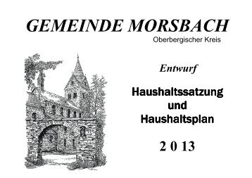 Entwurf Haushaltsplan 2013 - vollständig - Gemeinde Morsbach