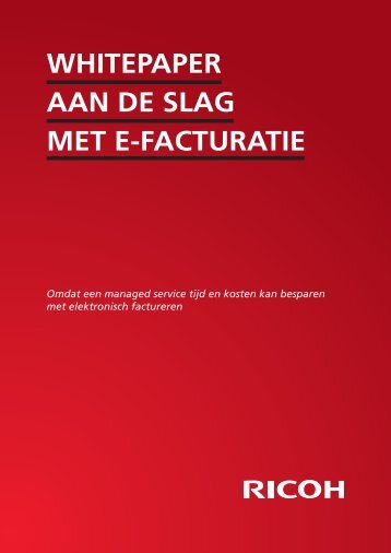 Whitepaper aan de slag met e-facturatie - Ricoh