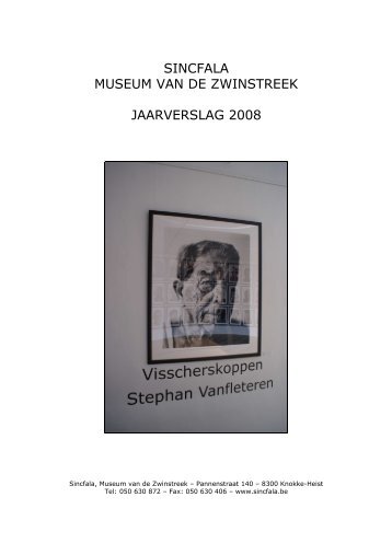 SINCFALA MUSEUM VAN DE ZWINSTREEK JAARVERSLAG 2008