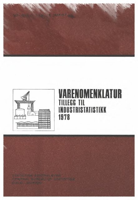 Varenomenklatur. Tillegg til industristatistikk 1978 - SSB