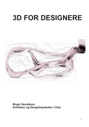 3D for formgivere2007.p65 - Birger Sevaldson