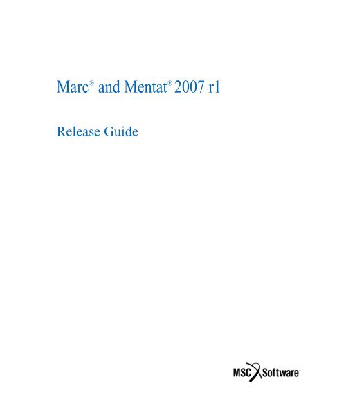 Marc® and Mentat® 2007 r1 - MSC Software