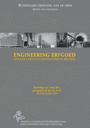 Engineering Erfgoed 150 jaar structuurinnovatie in Brussel