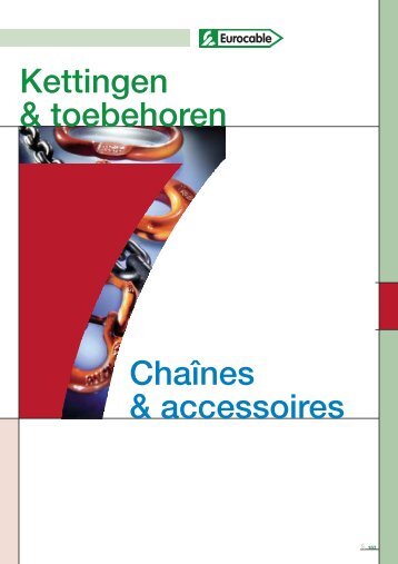 Chaînes & accessoires Kettingen & toebehoren - Eurocable