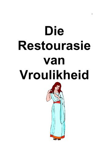 DIE RESTOURASIE VAN VROULIKHEID - Kanaan Ministries