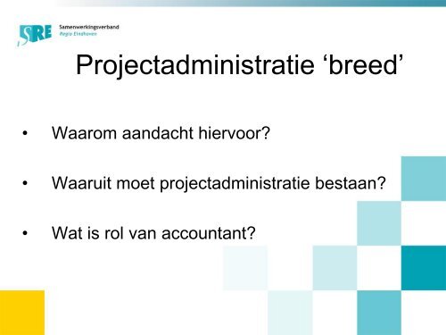 Adequate projectadministratie: geen luxe!