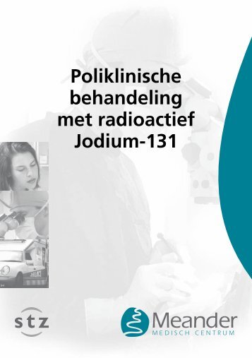 Poliklinische behandeling met radioactief Jodium-131 - Meander ...
