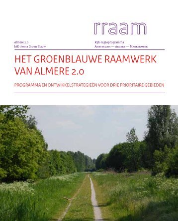 het groenblauwe raamwerk van almere 2.0 - Almere 2.0 - Gemeente ...