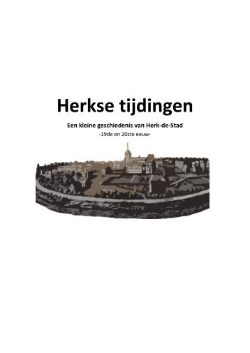 Herkse tijdingen Een kleine geschiedenis van Herk ... - Wim Berden