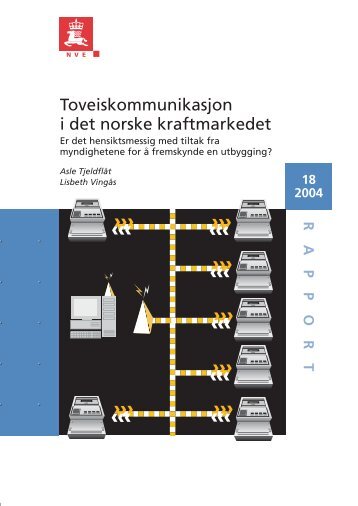 Toveiskommunikasjon i det norske kraftmarkedet - NVE