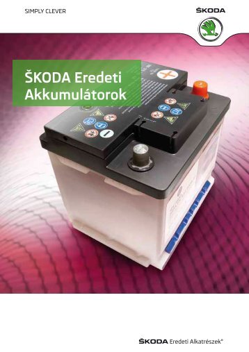 Töltse le a Škoda Eredeti Akkumlátorok® katalógusunkat - Skoda