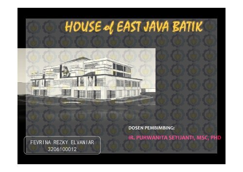 HOUSE of EAST JAVA BATIK - Digilib ITS