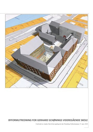 Byformanalyse for Thora Storm videregående skole i Vår Frue gate ...