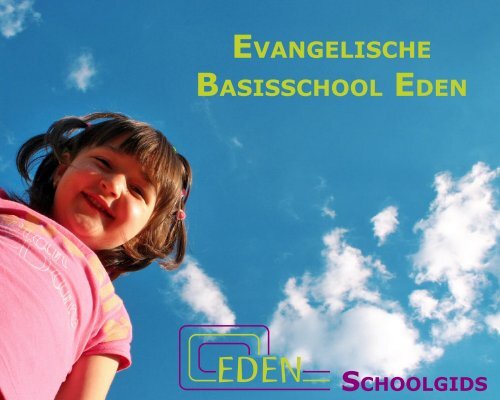 Schoolgids - Evangelische Basisschool Eden