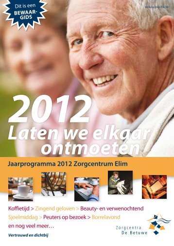 Jaarprogramma 2012 Zorgcentrum Elim - Zorgcentra de Betuwe