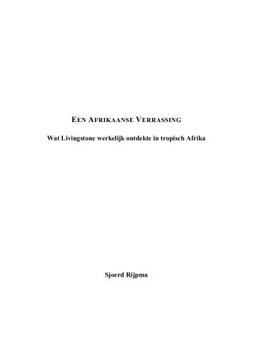 Wat Livingstone werkelijk ontdekte in tropisch Afrika Sjoerd Rijpma