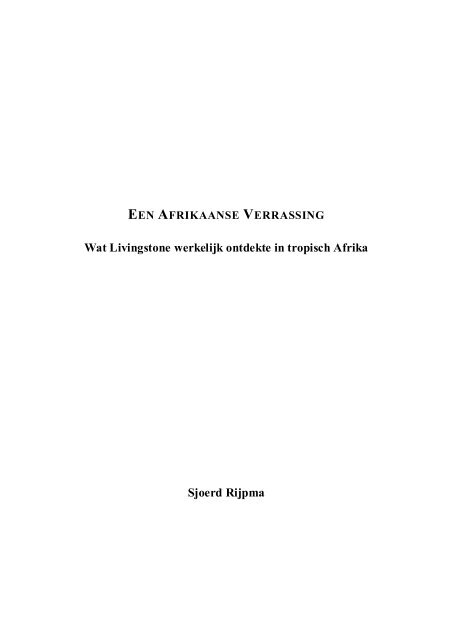 wat livingstone werkelijk ontdekte in tropisch afrika sjoerd rijpma
