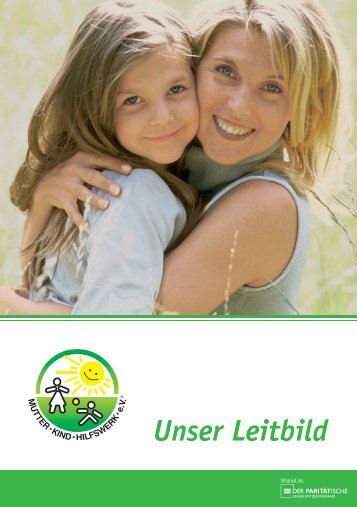 Unser Leitbild - Mutter Kind Hilfswerk e.V.